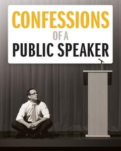 Confessions of a Public Speaker