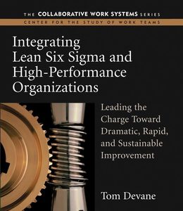 Integrating Lean Six Sigma and High-Performance Organizations