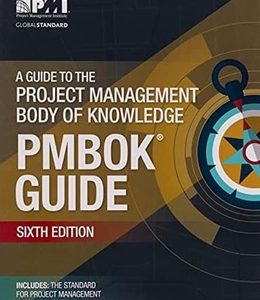 PMBOK Guide: A Guide to the Project Management Body of Knowledge