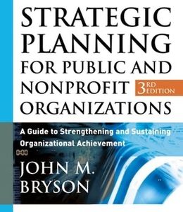 Strategic Planning for Public and Nonprofit Organizations, 3rd Edition