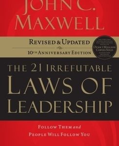 The 21 Irrefutable Laws of Leadership