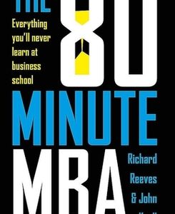 The 80 Minute MBA