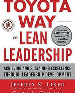 The Toyota Way to Lean Leadership