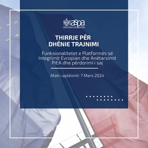 (AL) Shkolla Shqiptare e Administratës Publike kërkon të kontraktojë ekspertë për dhënie trajnimi për “Funksionalitetet e Platformës së Integrimit Evropian dhe Anëtarsimit PIEA dhe përdorimi i saj”.