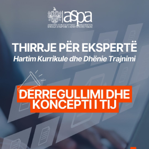 Thirrje për ekspertë për hartim kurrikule dhe shënie trajnimi për temën “Derregullimi dhe koncepti i tij”