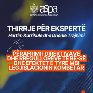 Thirrje për ekspertë për hartim kurrikule dhe dhënie trajnimi për temën “Përafrimi i direktivave dhe rregulloreve të BE-së dhe efektet e tyre mbi legjislacionin kombëtar”