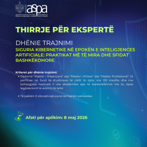 Thirrje për ekspertë – Siguria Kibernetike në Epokën e Inteligjencës Artificiale: Praktikat më të Mira dhe Sfidat Bashkëkohore